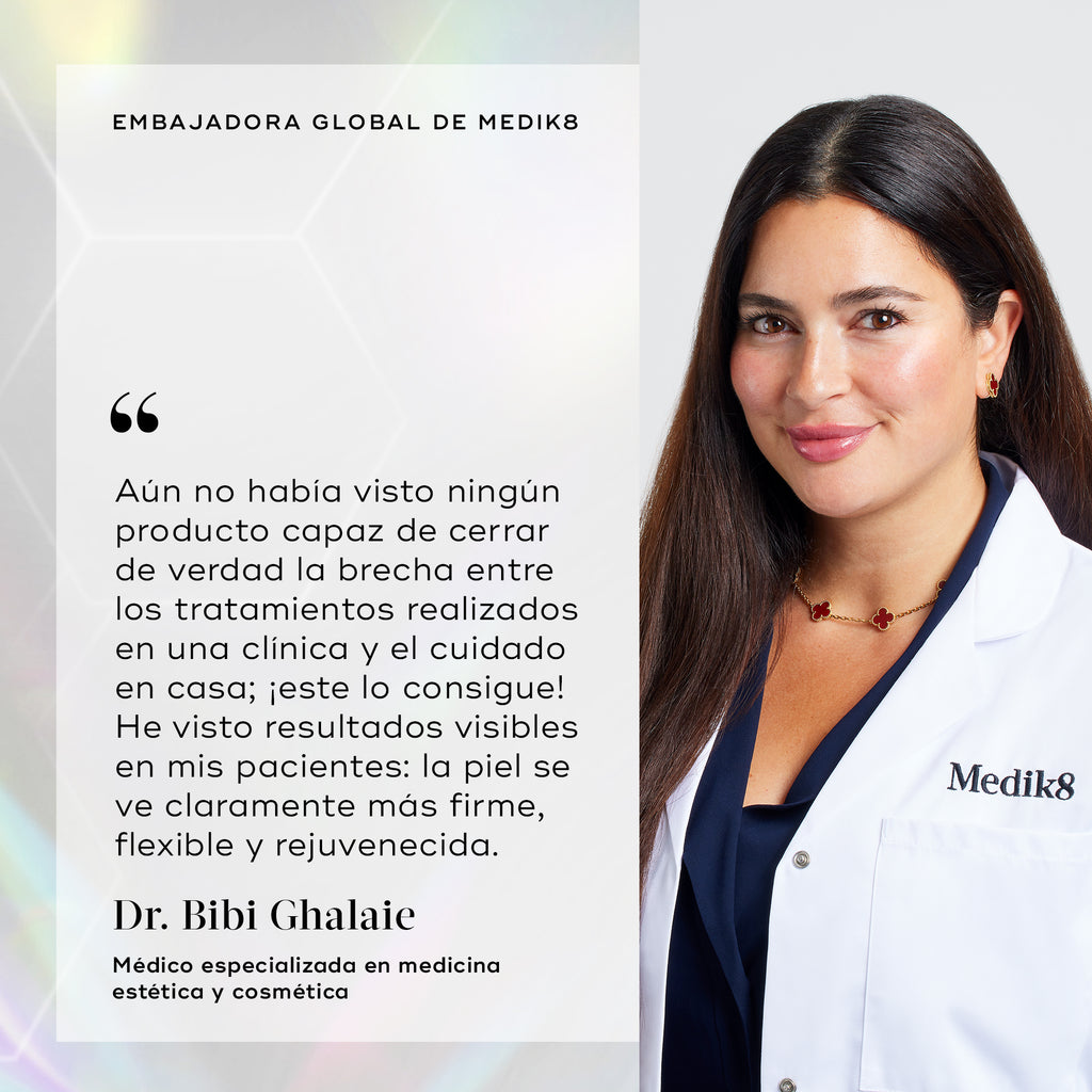 Un retrato de la Dra. Bibi Ghalaie, médica especialista en medicina estética, vistiendo una bata de laboratorio de Medik8, con el título "EMBAJADORA GLOBAL DE MEDIK8" y una cita que dice:

"Hasta ese momento, no había encontrado un producto que realmente pudiera cerrar la brecha entre los tratamientos realizados en una clínica médica y el cuidado de la piel en casa; ¡este es ese producto! He visto resultados visibles en mis pacientes: la piel luce notablemente más flexible, tersa y rejuvenecida."
