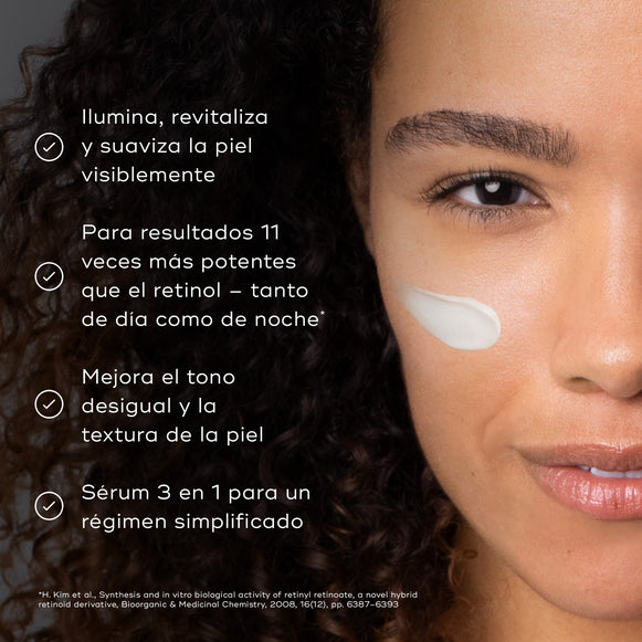 El rostro de una mujer aparece con una pequeña cantidad de crema blanca en la mejilla. Cuatro viñetas con marcas de verificación enumeran los beneficios: ilumina, revitaliza y suaviza visiblemente la piel; ofrece resultados 8 veces más potentes que el retinol* — tanto de día como de noche; mejora el tono y la textura desiguales de la piel; y es un sérum 3 en 1 para una rutina simplificada.-hover-32
